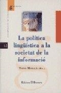 POLITICA LINGUISTICA A LA SOCIETAT DE LA INFORMACIO, LA | 9788476604359 | AA. VV.
