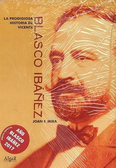 PRODIGIOSA HISTORIA DE DON VICENTE BLASCO IBAÑEZ, LA | 9788495722775 | J. F. MIRA