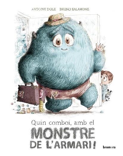 QUIN COMBOI AMB EL MONSTRE DE L'ARMARI! | 9788413582863 | ANTOINE DOLE