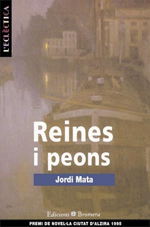 REINES I PEONS | 9788476603253 | JORDI MATA