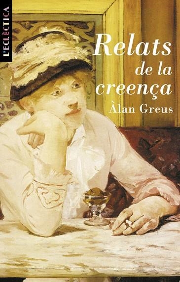 RELATS DE LA CREENÇA | 9788476605004 | ALAN GREUS