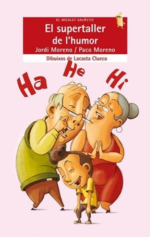 SUPERTALLER DE L'HUMOR, EL | 9788498242522 | LACASTA CLUECA