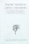 TEATRE VALENCIA - JOVES CREADORS | 9788476602072 | AA. VV.
