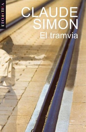 TRAMVIA, EL | 9788476606865 | CLAUDE SIMON
