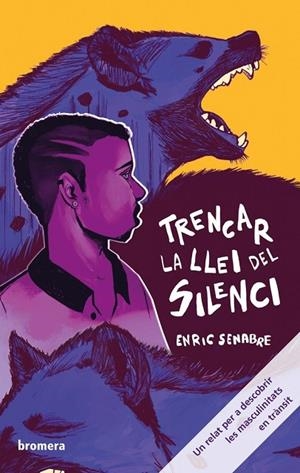 TRENCAR LA LLEI DEL SILENCI | 9788413588124 | ENRIC SENABRE