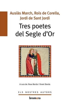 TRES POETES DEL SEGLE D'OR | 9788490262405 | ROSA (ED. ) BORRAS