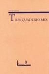 TRES QUADERNS MES | 9788476602461 | JOAN CASAS FUSTER