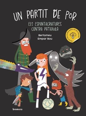 UN PARTIT DE POR. ELS ESPANTACRIATURES CONTRA PATAXULA | 9788413585529 | BOU BERTOMEU