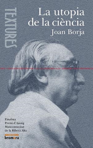 UTOPIA DE LA CIENCIA, LA | 9788476609897 | JOAN BORJA