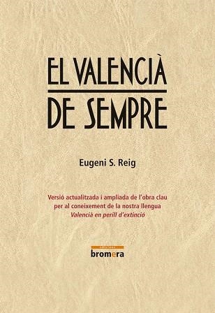VALENCIA DE SEMPRE, EL | 9788490261798 | EUGENI S. REIG