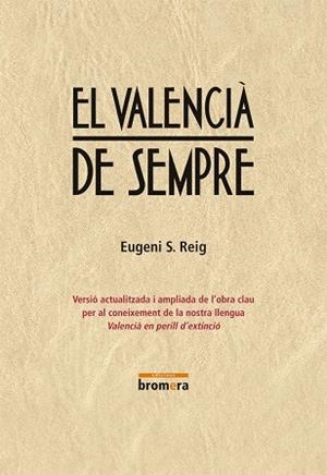 VALENCIA DE SEMPRE, EL | 9788490261798 | EUGENI S. REIG