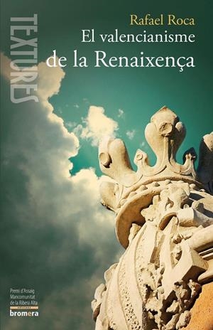 VALENCIANISME DE LA RENAIXENÇA | 9788498249101 | RAFAEL ROCA RICART