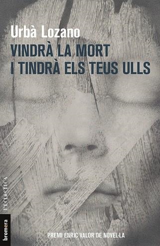 VINDRA LA MORT I TINDRA ELS TEUS ULLS (PREMI ENRIC VALOR) | 9788490267592 | URBA LOZANO