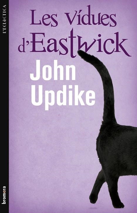 VIDUES D'EASTWICK, LES | 9788498246476 | JOHN UPDIKE