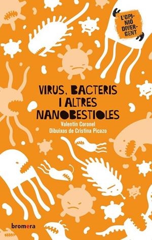 VIRUS, BACTERIS I ALTRES NANOBESTIOLES | 9788413581187 | VALENTIN CORONEL