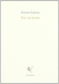 VOL DE MANS | 9788476600399 | ANTONI FORNES