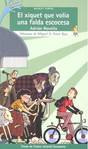 XIQUET QUE VOLIA UNA FALDA ESCOCESA, EL | 9788490269596 | ADRIAN NOVELLA
