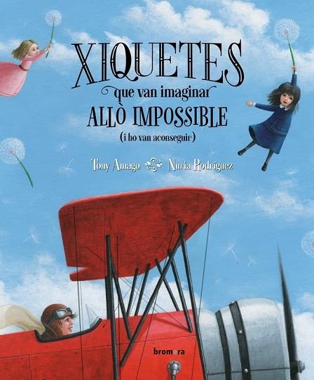 XIQUETES QUE VAN IMAGINAR ALLO IMPOSSIBLE (I HO VAN ACONSEGUIR) | 9788490263501 | TONY AMAGO
