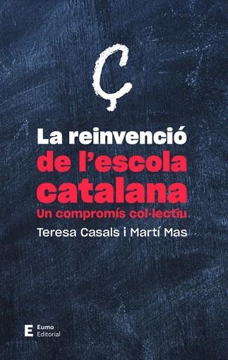 REINVENCIO DE L'ESCOLA CATALANA, LA | 9788497666718 | TERESA CASALS