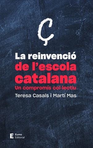 REINVENCIO DE L'ESCOLA CATALANA, LA | 9788497666718 | TERESA CASALS
