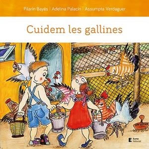 CUIDEM LES GALLINES - AVENTURES PAU I LAIA 1 | 9788497667203 | PILARIN BAYES