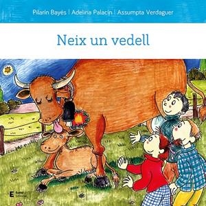 NEIX UN VEDELL - AVENTURES PAU I LAIA 6 | 9788497667210 | PILARIN BAYES