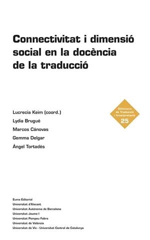 CONNECTIVITAT I DIMENSIO SOCIAL EN LA DOCENCIA DE LA TRADUCCIO | 9788497667340 | CANOVAS MENDEZ [ET AL. ]