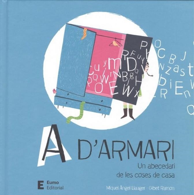 A D'ARMARI - ABECEDARI DE LES COSES DE CASA | 9788497666848 | MIQUEL ANGEL LLAUGER ROSSELLO