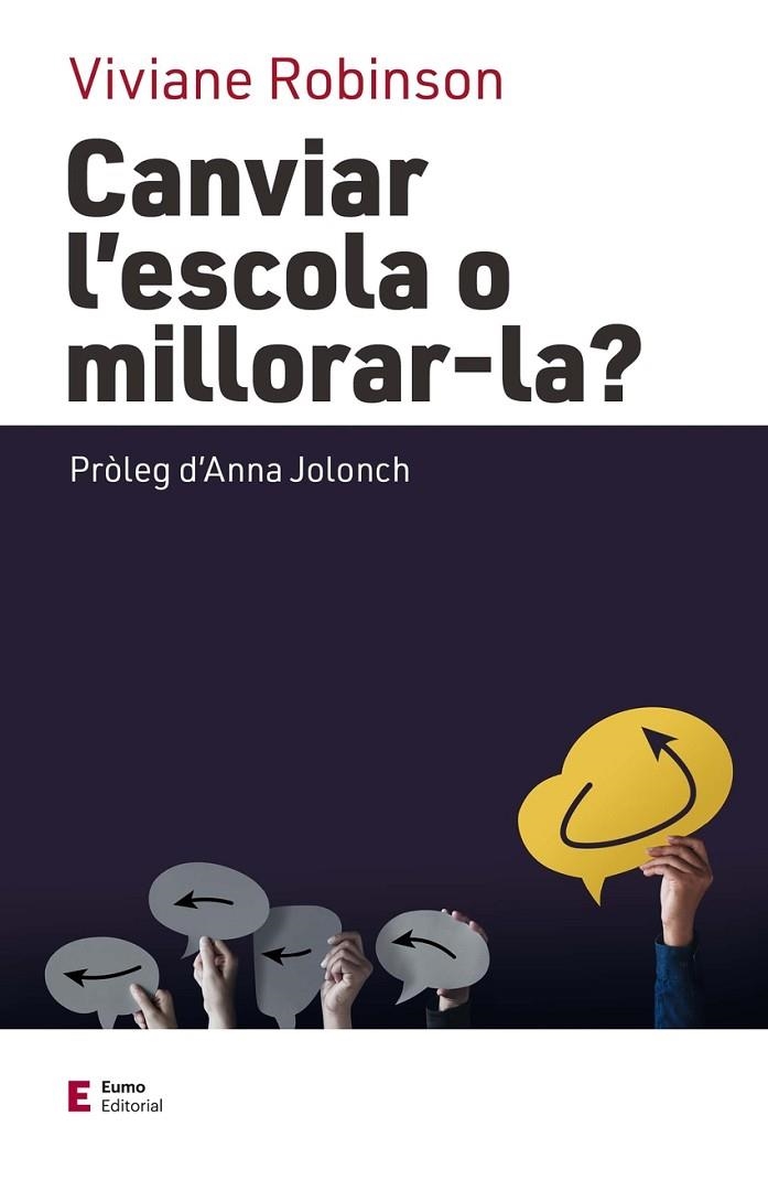 CANVIAR L'ESCOLA O MILLORAR-LA | 9788497667647 | VIVIANE ROBINSON