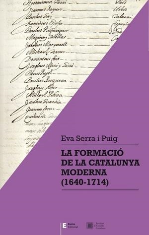FORMACIO DE LA CATALUNYA MODERNA, LA (1640-1714) | 9788497666435 | EVA SERRA I PUIG