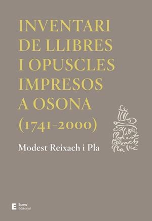 INVENTARI DE LLIBRES I OPUSCLES IMPRESOS A OSONA (1741-2000) | 9788497666572 | MODEST REIXACH PLA