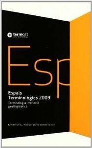 ESPAIS TERMINOLOGICS 2009 | 9788497663786 | AA. VV.