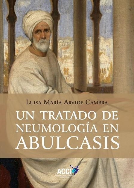 UN TRATADO DE NEUMOLOGIA EN ABULCASIS | 9788410041172 | LUISA MARIA ARVIDE CAMBRA