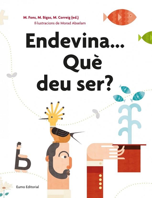 ENDEVINA... QUE DEU SER? | 9788497666084 | MORAD (IL. ) ABSELAM