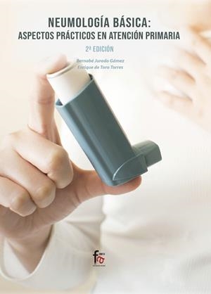 (2 ED)  NEUMOLOGIA BASICA - ASPECTOS PRACTICOS EN ATENCION PRIMARIA | 9788413238845 | BERNABE JURADO GAMEZ
