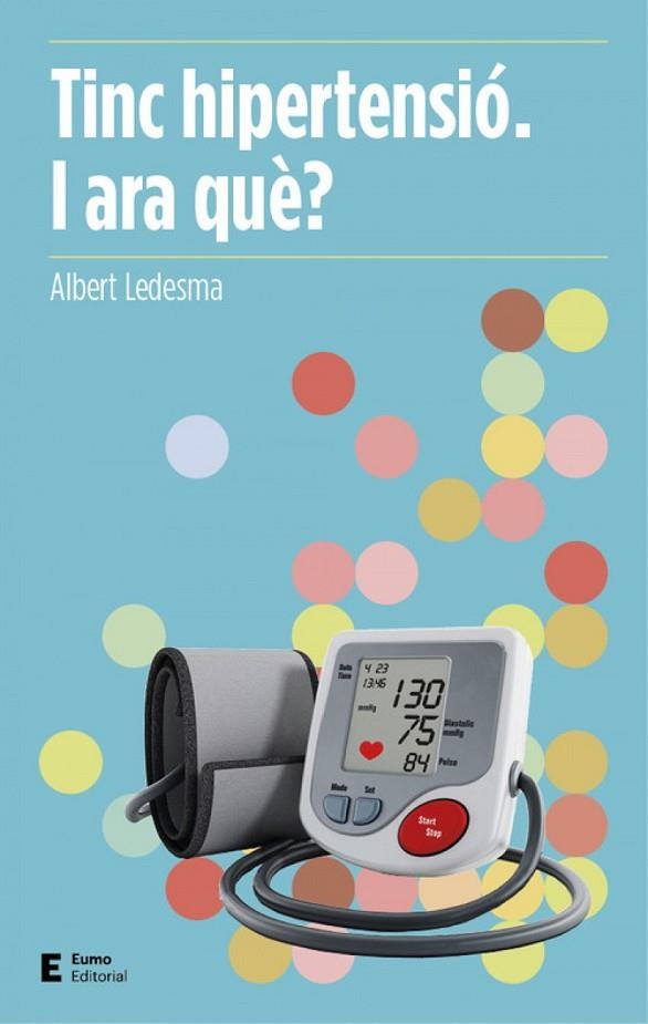 TINC HIPERTENSIO - I ARA QUE? | 9788497666503 | ALBERT LEDESMA CASTELLTORT