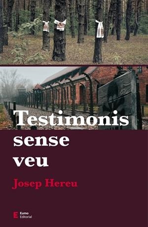 TESTIMONIS SENSE VEU | 9788497666909 | JOSEP HEREU BOHIGAS