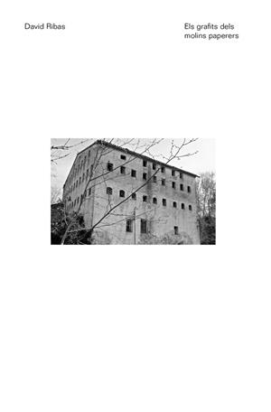 ELS GRAFITS DELS MOLINS PAPERES | 9788497668880 | DAVID RIBAS