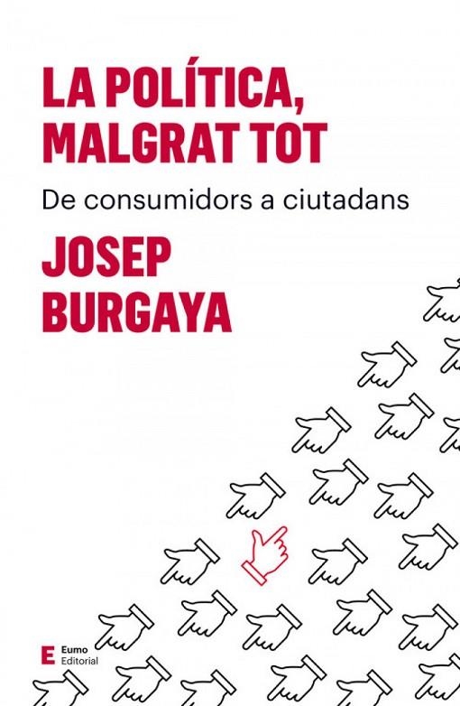 POLITICA, MALGRAT TOT, LA | 9788497666527 | JOSEP BURGAYA RIERA