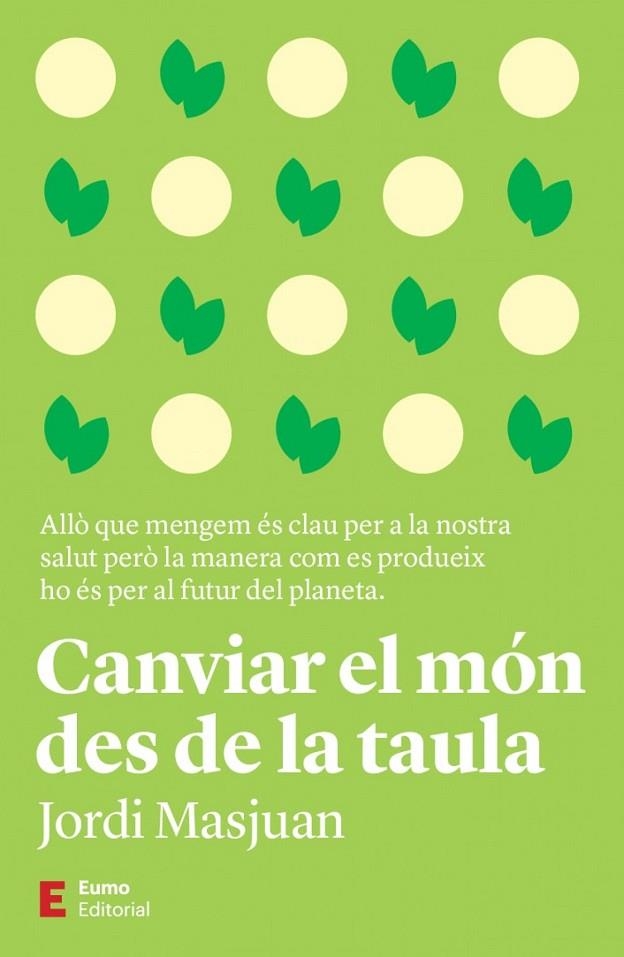 CANVIAR EL MON DES DE LA TAULA | 9788497668170 | JORDI MASJUAN BATET