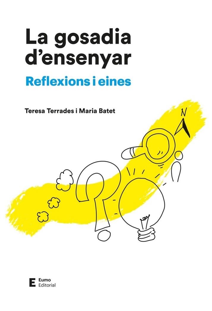 LA GOSADIA D'ENSENYAR - REFLEXIONS I EINES | 9788497668187 | MARIA BATET ROVIROSA