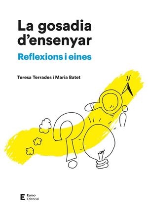 LA GOSADIA D'ENSENYAR - REFLEXIONS I EINES | 9788497668187 | MARIA BATET ROVIROSA