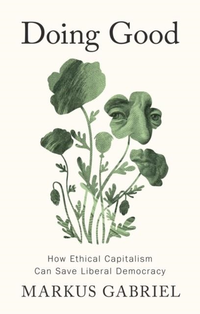 DOING GOOD | 9781509572113 | MARKUS GABRIEL