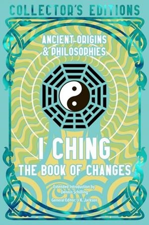 I CHING | 9781835627860 | DENNIS SCHILLING (INTRODUCTION BY)