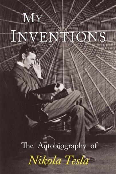 MY INVENTIONS | 9781684222063 | NIKOLA TESLA