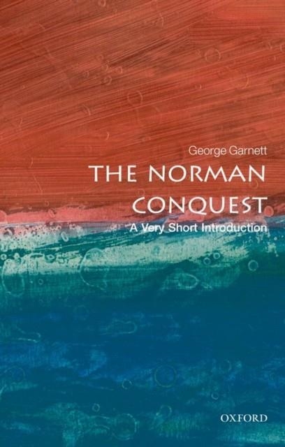 THE NORMAN CONQUEST : A VERY SHORT INTRODUCTION | 9780192801616 | GARNETT, GEORGE