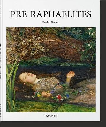 PRE-RAPHAELITES | 9783836519656 | BIRCHALL, HEATHER