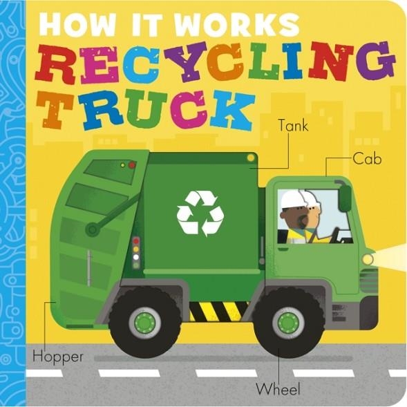 HOW IT WORKS: RECYCLING TRUCK | 9781838919108 | DEE COSTELLO