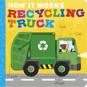 HOW IT WORKS: RECYCLING TRUCK | 9781838919108 | DEE COSTELLO