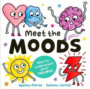 MEET THE MOODS | 9781444976144 | AGATHA MORSE GEMMA CORRELL
